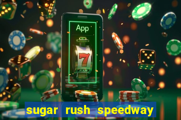 sugar rush speedway download android